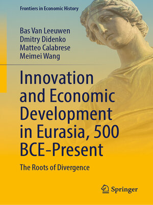 cover image of Innovation and Economic Development in Eurasia, 500 BCE-Present